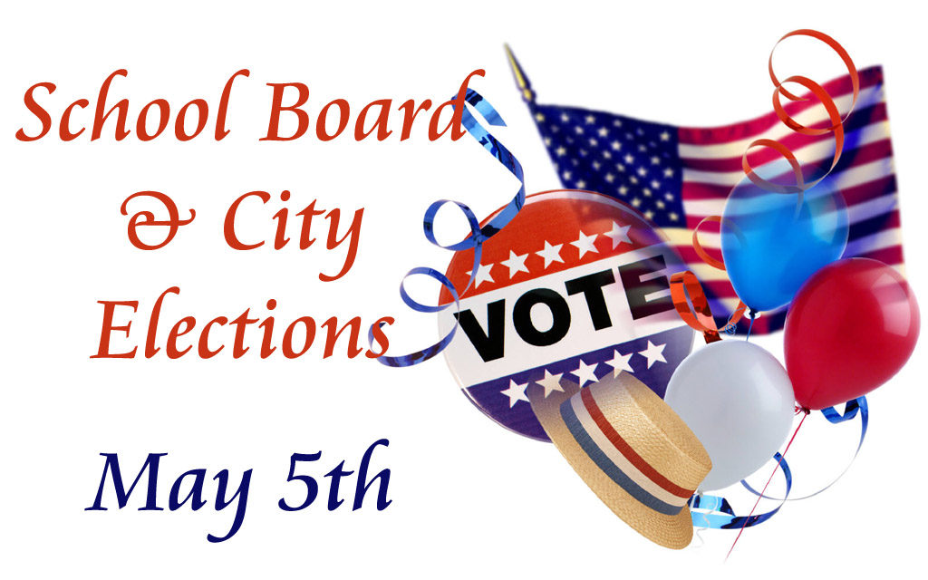 Polls Open May 5th from 7AM to 7PM for City & School Elections