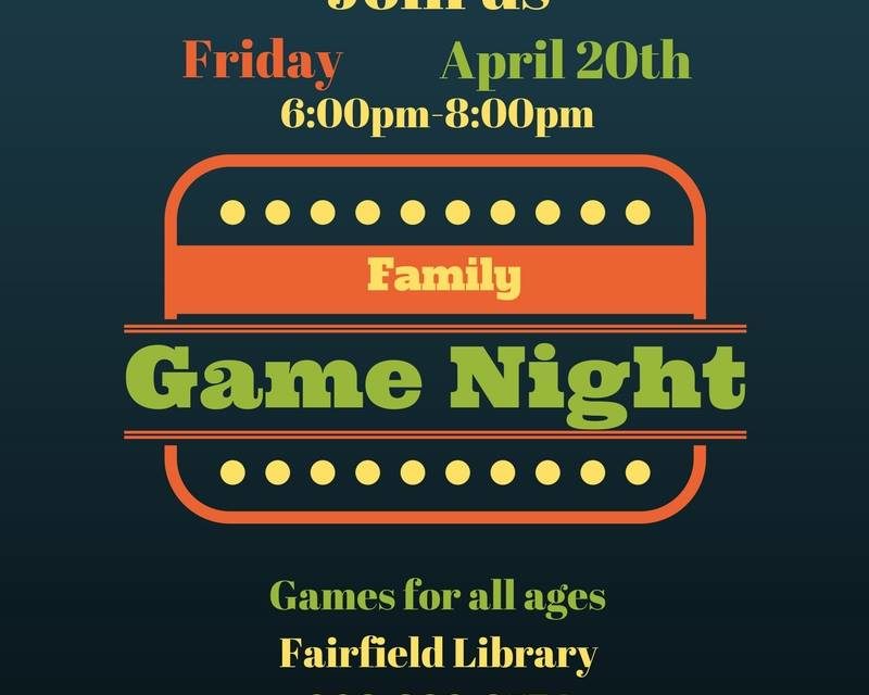 Family Game Night Fun at Fairfield Library April 20