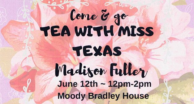 Join Miss Texas For Tea In June