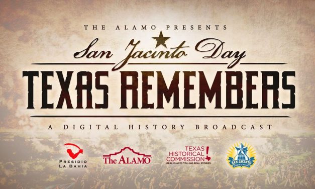 The Alamo Presents “San Jacinto Day:  Texas Remembers” online This Tuesday, April 21st