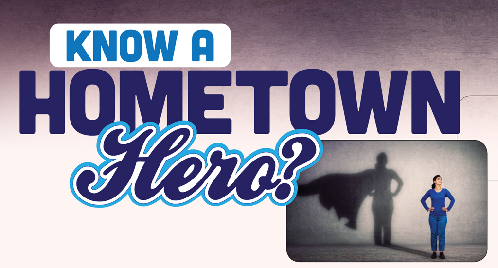 Nominate Your Favorite Hometown Hero