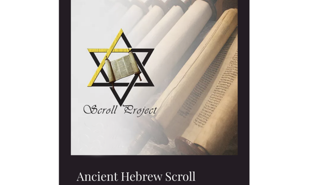 Ancient Hebrew Scroll Exhibit Coming to Fairfield Harmony Presbyterian Sunday, October 9th