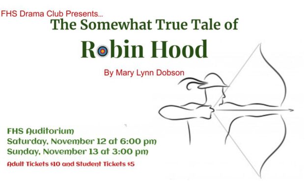 This Weekend FHS Drama Club Presents ‘The Somewhat True Tale of Robin Hood’