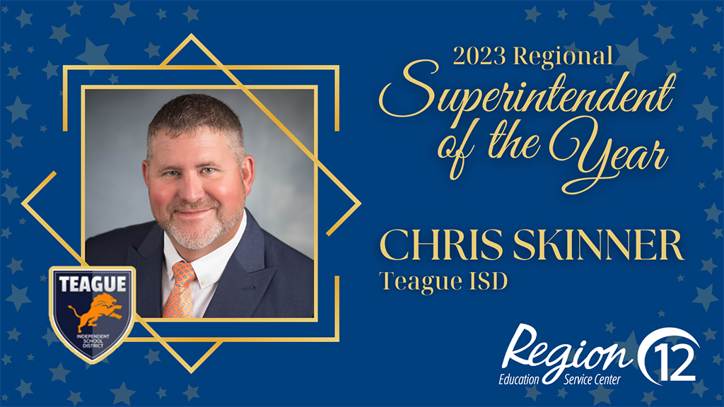 Chris Skinner of Teague ISD Named Superintendent of the Year