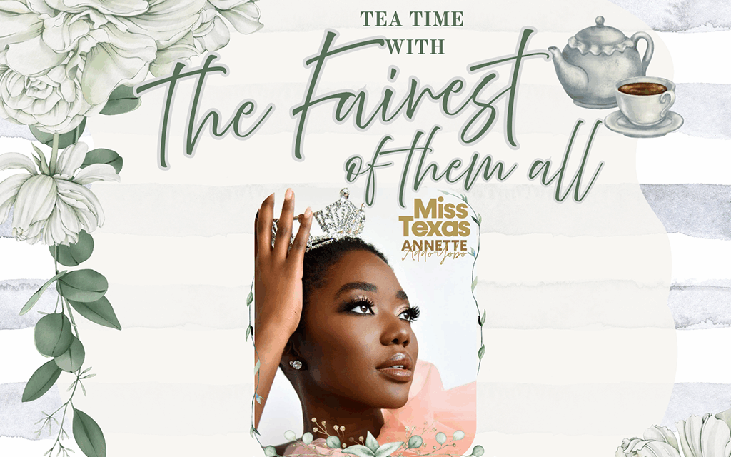 RSVP to Join Miss Texas for a Tea Party on June 18