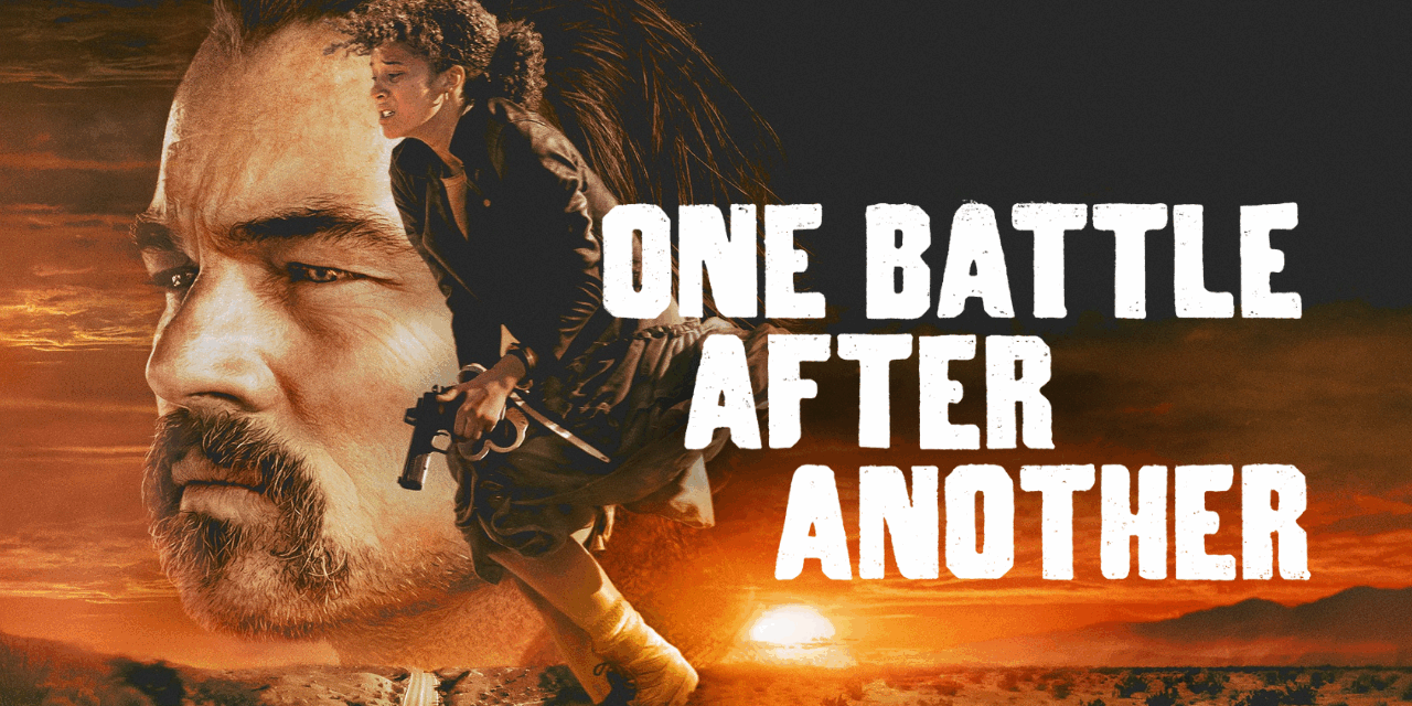 Movie Review:  One Battle After Another