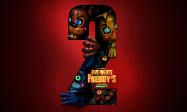 Movie Review:  Five Nights at Freddy’s 2