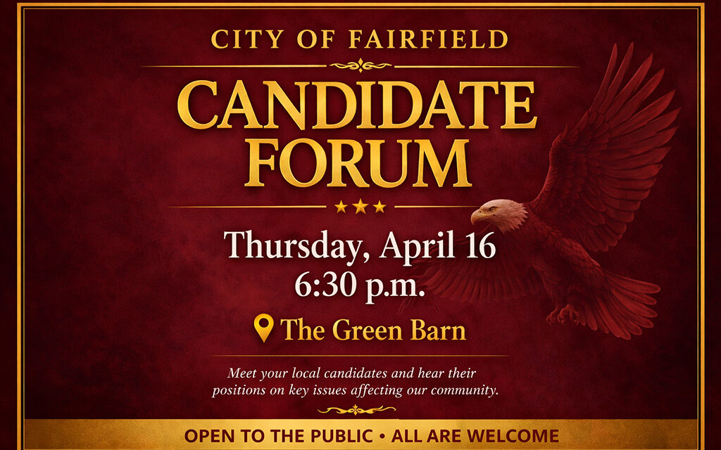 Join Us For City of Fairfield Candidate Forum