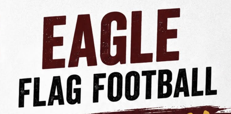 Eagle Flag Football Sign Ups Start August 1st