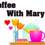 Coffee With Mary